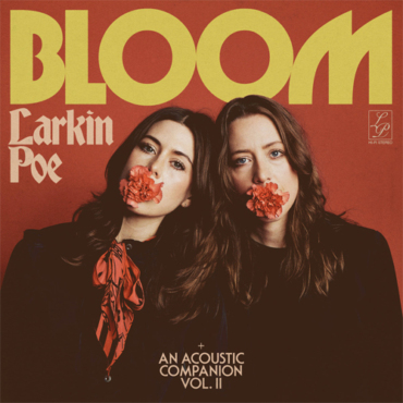 Larkin Poe Bloom Deluxe