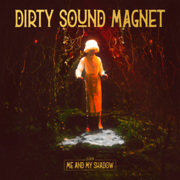 DirtySoundMagnet-MeAndMyShadow