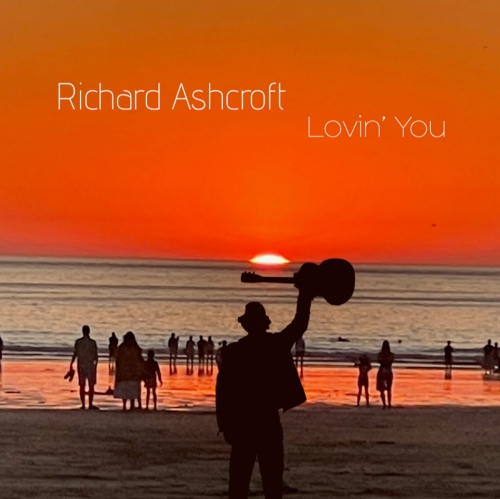 Richard Ashcroft – Lovin‘ You