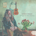 Matthew C. Whitaker – Songs For The Weary