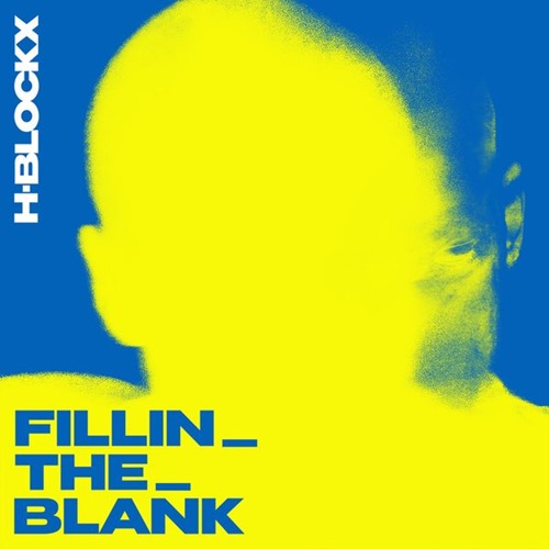 H-Blockx – Fillin The Blank