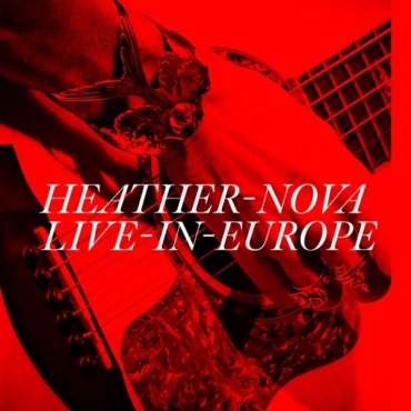 Heather Nova - Live In Europe