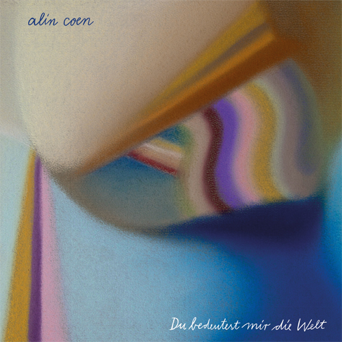 Alin Coen – Du bedeutest mir die Welt