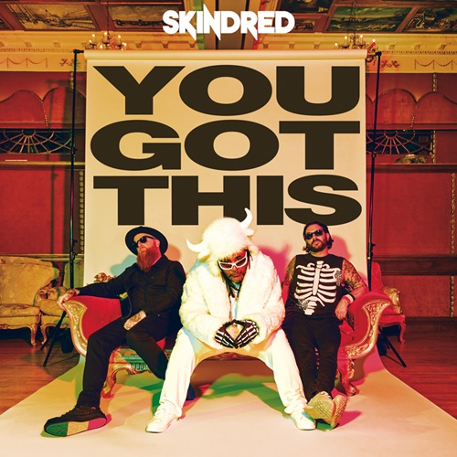 Skindred – You Got This