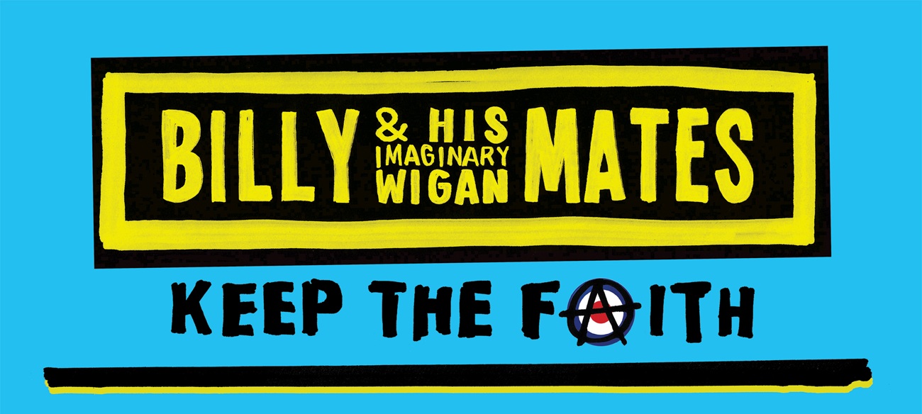 Billy & His Imaginary Wigan Mates – Keep The Faith