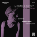 Michael J. Sheehy – Don’t We Deserve Some Kind Of Love?