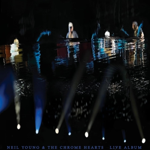 Neil Young & The Chrome Hearts – As Time Explodes / Live Album