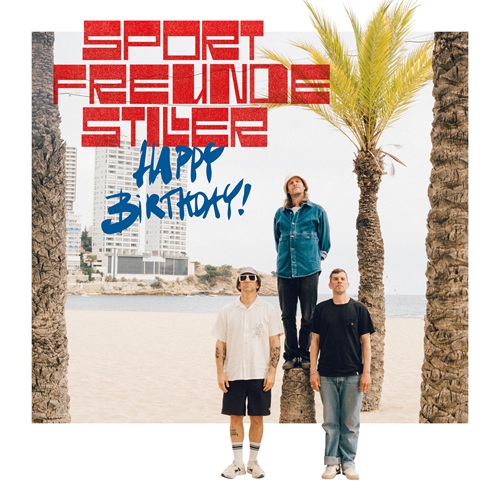 Sportfreunde Stiller – Happy Birthday